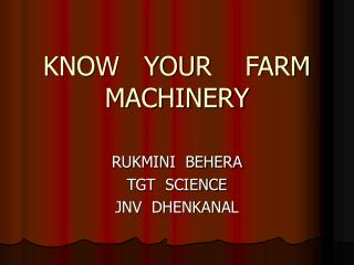 KNOW YOUR FARM MACHINERY