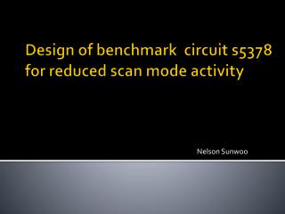 Design of benchmark circuit s5378 for reduced scan mode activity