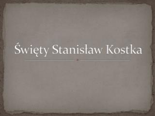 Święty Stanisław Kostka