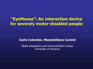 “EyeMouse”: An interaction device for severely motor-disabled people