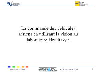 La commande des véhicules aériens en utilisant la vision au laboratoire Heudiasyc.
