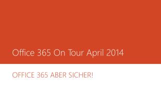 Office 365 On Tour April 2014