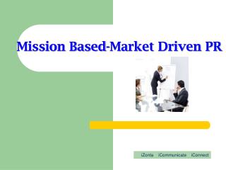 Mission Based-Market Driven PR