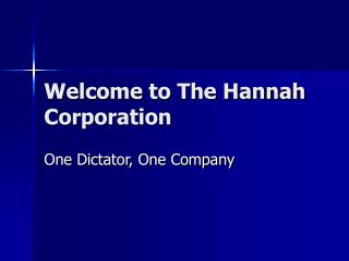 Welcome to The Hannah Corporation