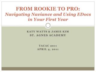 FROM ROOKIE TO PRO: Navigating N aviance and Using EDocs in Your First Year