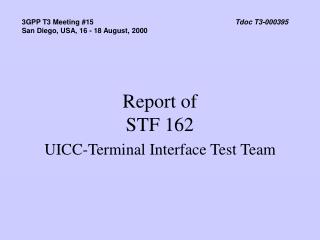 Report of STF 162 UICC-Terminal Interface Test Team
