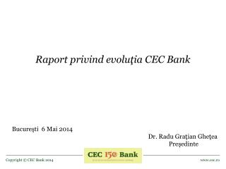 Raport privind evolu ţ ia CEC Bank