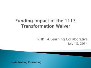 Funding Impact of the 1115 Transformation Waiver