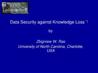 Data Security against Knowledge Loss *)