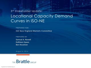 3 rd Stakeholder Update: Locational Capacity Demand Curves in ISO-NE