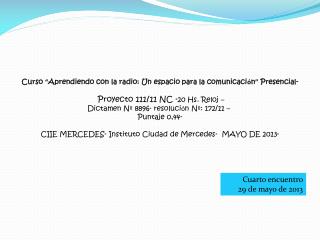 Curso “ Aprendiendo con la radio: Un espacio para la comunicaci ó n ” Presencial-