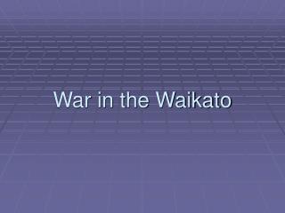 War in the Waikato