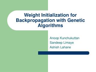 Weight Initialization for Backpropagation with Genetic Algorithms