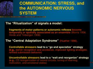 COMMUNICATION: STRESS, and the AUTONOMIC NERVOUS SYSTEM