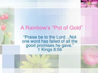 A Rainbow’s “Pot of Gold”