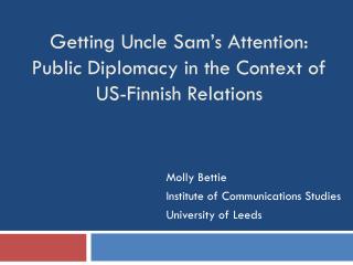 Getting Uncle Sam’s Attention: Public Diplomacy in the Context of US-Finnish Relations