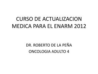 CURSO DE ACTUALIZACION MEDICA PARA EL ENARM 2012
