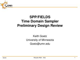 SPP/FIELDS Time Domain Sampler Preliminary Design Review