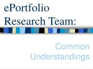 ePortfolio Research Team: