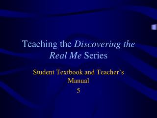 Teaching the Discovering the Real Me Series