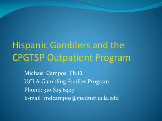 Hispanic Gamblers and the CPGTSP Outpatient Program