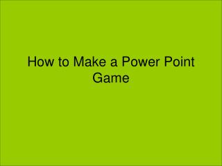 How to Make a Power Point Game