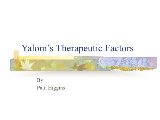 Yalom’s Therapeutic Factors