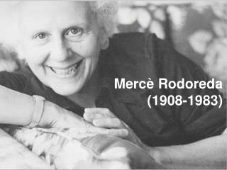 Mercè Rodoreda (1908-1983)