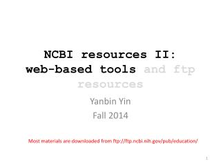 NCBI resources II: web-based tools and ftp resources