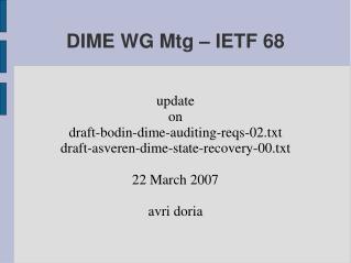 DIME WG Mtg – IETF 68
