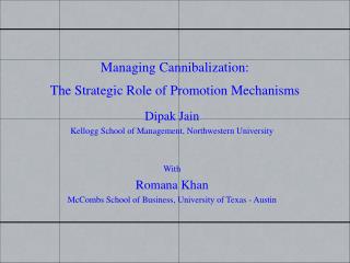 Managing Cannibalization: The Strategic Role of Promotion Mechanisms