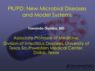 PK/PD: New Microbial Diseases and Model Systems