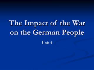 The Impact of the War on the German People