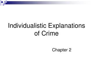 Individualistic Explanations of Crime