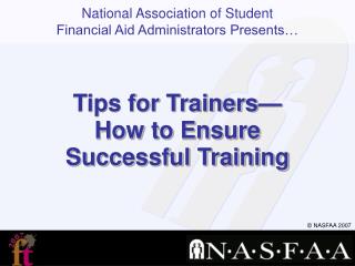 Tips for Trainers— How to Ensure Successful Training
