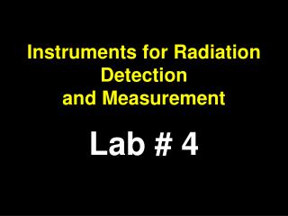 Instruments for Radiation Detection and Measurement