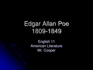 Edgar Allan Poe 1809-1849