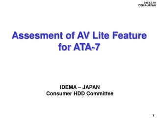 Assesment of AV Lite Feature for ATA-7 IDEMA – JAPAN Consumer HDD Committee