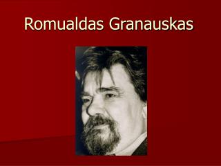 Romualdas Granauskas