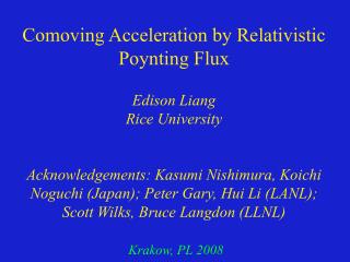 Comoving Acceleration by Relativistic Poynting Flux Edison Liang Rice University