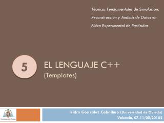 El Lenguaje C++ ( T emplates )
