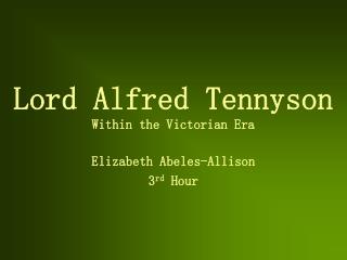 Lord Alfred Tennyson Within the Victorian Era