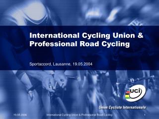International Cycling Union &amp; Professional Road Cycling