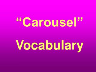 “Carousel” Vocabulary