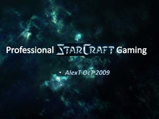 Professional Starcraft Gaming