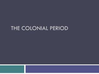The Colonial Period