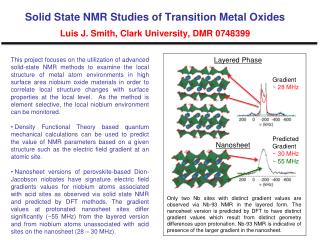 Solid State NMR Studies of Transition Metal Oxides Luis J. Smith, Clark University, DMR 0748399