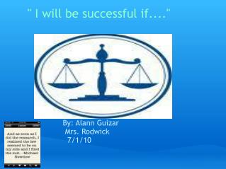       '' I will be successful if....''