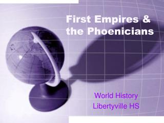 First Empires &amp; the Phoenicians