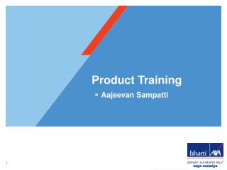 Product Training - Aajeevan Sampatti